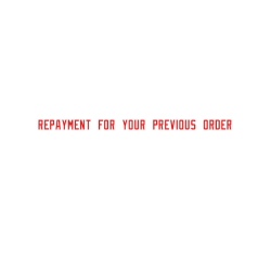 Repayment for your previous order